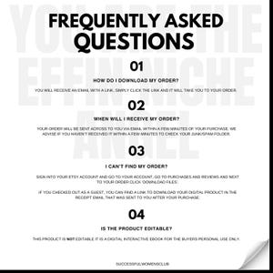 May include: A white and black graphic with the text "Frequently Asked Questions" and four numbered sections with questions and answers about downloading digital products. The questions are: "How do I download my order?", "When will I receive my order?", "I can't find my order?", and "Is the product editable?"