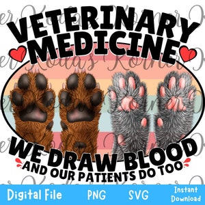 We Draw Blood and Our Patients Do Too PNG & SVG Instant Download