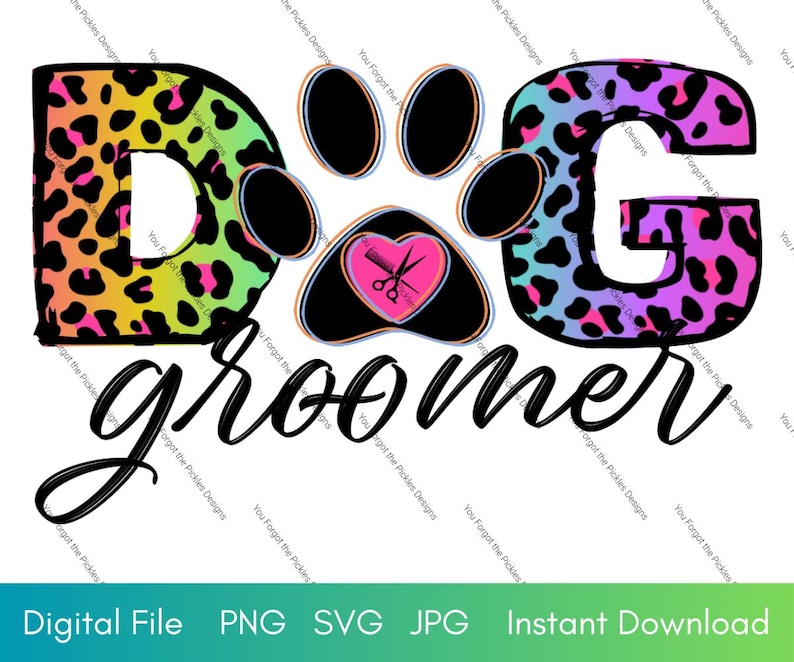 May include: A graphic design featuring the word DOG in large block letters with a colorful leopard print pattern, a black paw print with a pink heart containing scissors and a comb, and the word groomer in black cursive script below.