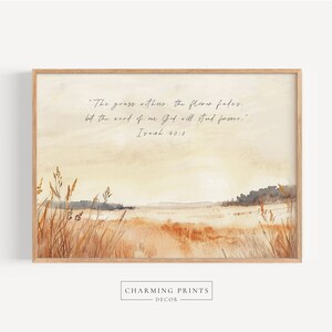 May include: A watercolor painting of a field with tall grass and a quote from Isaiah 40:8, "The grass withers, the flower fades, but the word of my God will stand forever."