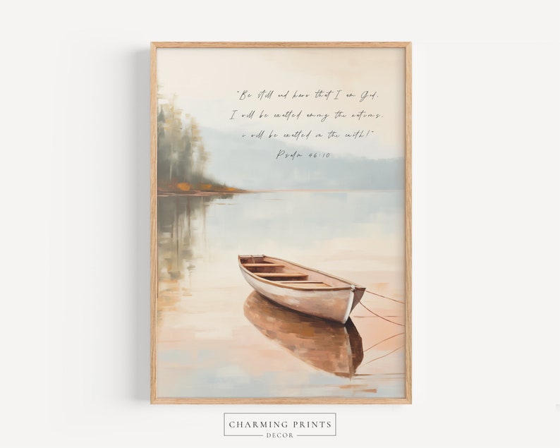K&ouml;nnte beinhalten: Ein Aquarellbild eines Sees mit einem kleinen Holzboot im Wasser. Das Bild enth&auml;lt ein Zitat aus Psalm 46,10: "Seid still und erkennt, dass ich Gott bin. Ich werde erh&ouml;ht werden unter den Nationen. Ich werde erh&ouml;ht werden auf der Erde!"