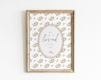 Soft Pink Floral Nursery Art You Are So Loved Print Soft Pink Baby Girl Room Decor Vintage Rose Baby Wall Art Cottagecore Nursery LFC1-A1