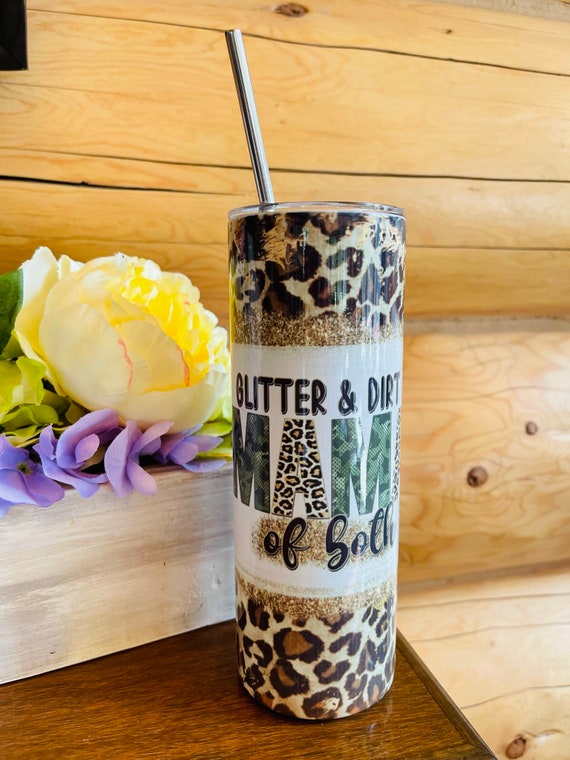 20 oz Glitter and Dirt Mom of Both Tumbler
