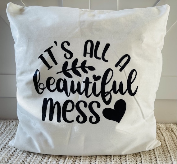 It's All A Beautiful Mess Decorative Pillow
