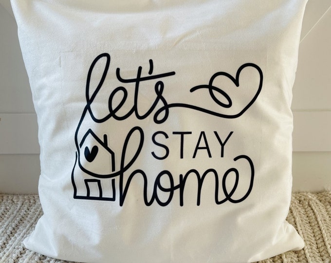 Let's Stay Home Decorative Pillow