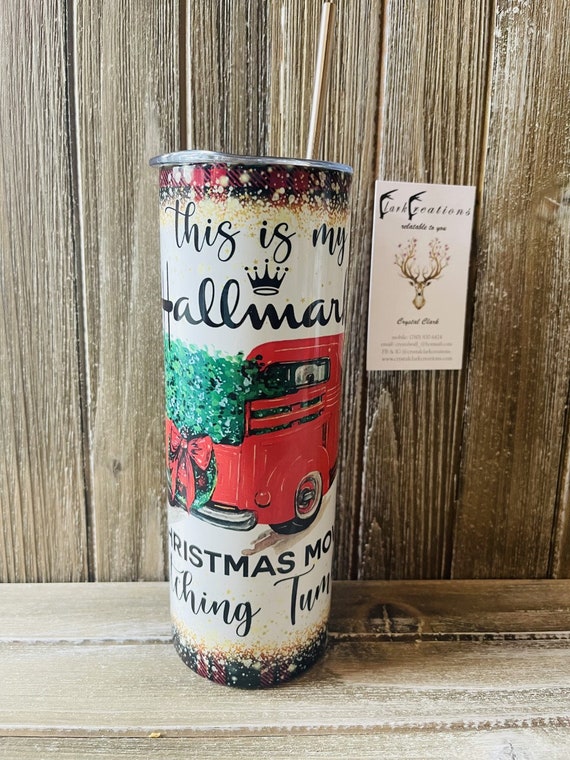 This is my Hallmark Christmas Movie Watching Tumbler 20 oz For Hot and Cold Beverages
