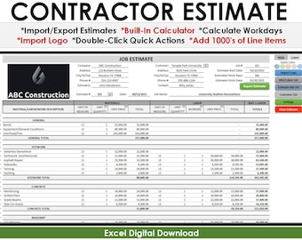May include: A contractor estimate spreadsheet with a green header and a white background. The spreadsheet is titled "Contractor Estimate" and includes the following features: Import/Export Estimates, Built-In Calculator, Calculate Workdays, Import Logo, Double-Click Quick Actions, and Add 1000's of Line Items. The spreadsheet is divided into sections for materials, labor, and total costs. The company name is ABC Construction.