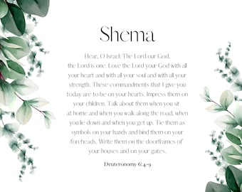 Shema Deuteronomy 6: 4-9; Bible Verse Wall Art, Downloadable, Printable. (14x11, 20x16, 24x18)