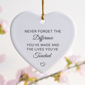 Never Forget the Difference you Make Heart Ornament, Thank You Gift, Thank you Ornament, Appreciation Gift, Retirement Gift Keepsake