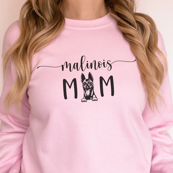 Belgian Malinois Sweatshirt Malinois Mom Shirt Malinois Mama Sweatshirt Gift for Malinois Mom Belgian Malinois Shirt Belgian Malinois Gift