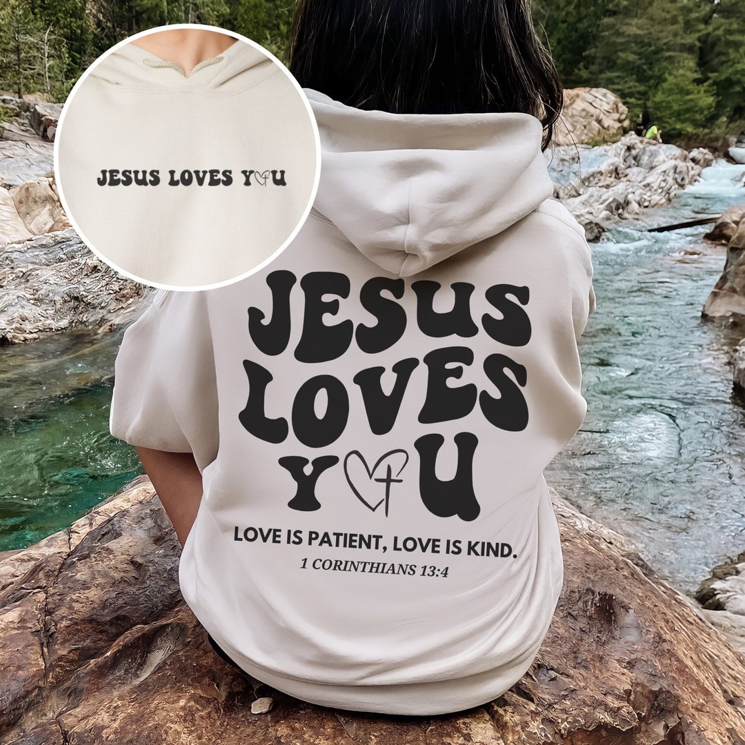 Jesus Sweatshirt Jesus Hoodie Aesthetic Jesus Loves You Hoodie - Etsy