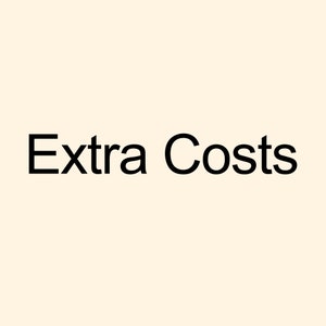 May include: Text that reads "Extra Costs" in black font on a light beige background.