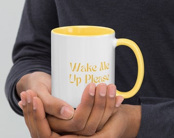 Weck mich bitte Gähnen, Kaffeetasse mit Farbe im Inneren, lustige Tasse, lustiges Geschenk, motivierende Tasse, niedliche Kaffeetasse, Meme-Tasse