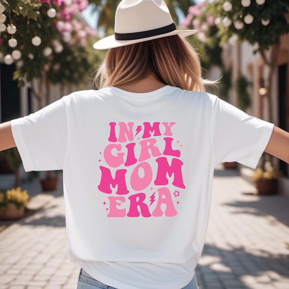 T-Shirt für Mamas –In meiner Girl Mom Ära.Lustige Geschenkidee.Mama-Shirt für Mädchenmamas.Muttertagsgeschenk.Geburtstag Geschenk.