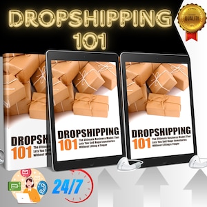 May include: Image promoting dropshipping with the text "DROPSHIPPING 101" in a glowing font. The image features tablets displaying the same text and a stack of wrapped packages. The phrase "The Ultimate Business Model That Lets You Sell Huge Inventories Without Lifting a Finger" is also visible.