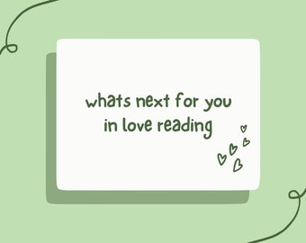 what’s next for you in love reading