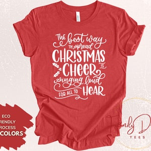 The best way to spread Christmas Cheer Shirt Christmas Shirt Elf Christmas Shirt Singing loud for all to hear shirt Funny Xmas Tee image 3