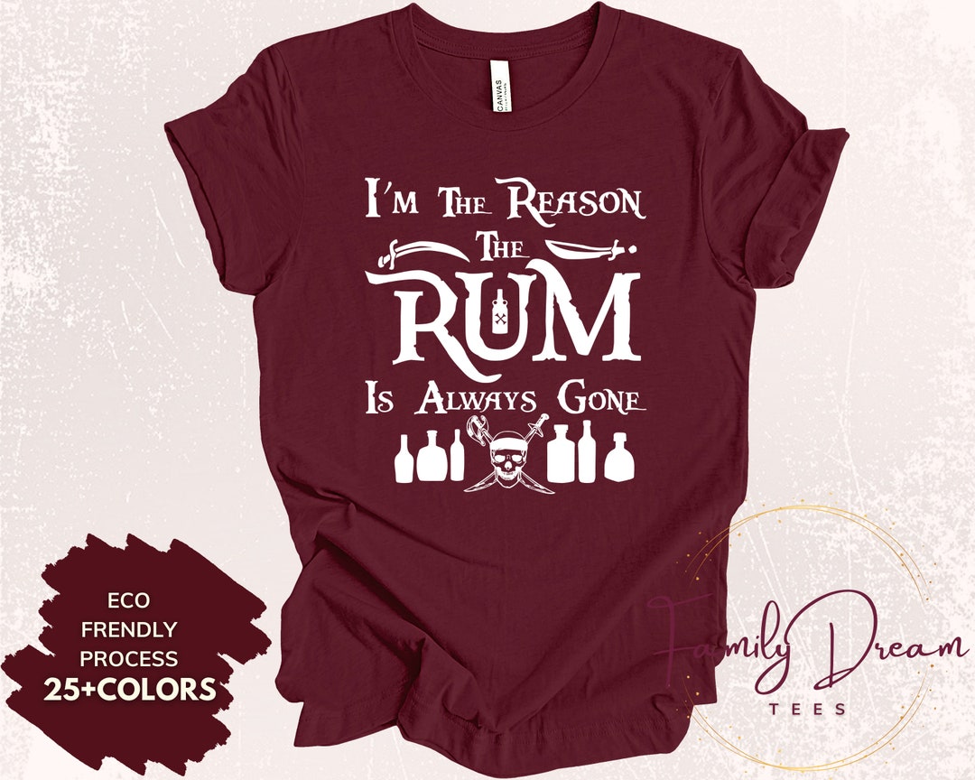 I'm the Reason the Rum is Always Gone Shirt, Epcot Food and Wine Disney