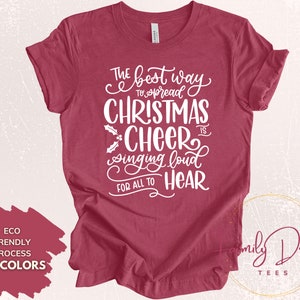 The best way to spread Christmas Cheer Shirt Christmas Shirt Elf Christmas Shirt Singing loud for all to hear shirt Funny Xmas Tee image 4