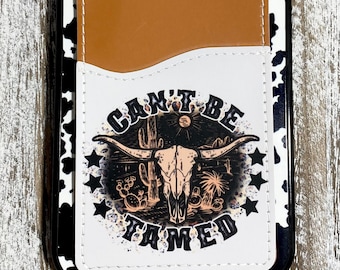 Can’t be tamed, country, western phone case with card holder