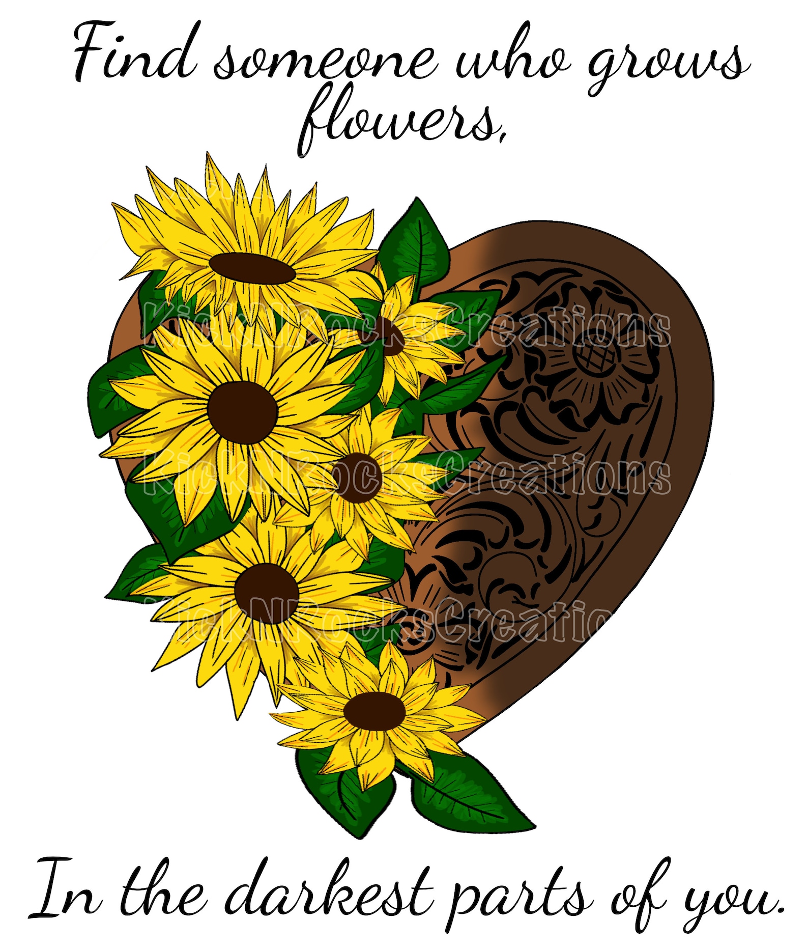 Find Someone Who Grows Flowers in the Darkest Parts of You. Etsy