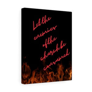 Enemies Of The Church Be Consumed Wall Canvas, Black Wall Art, Break Curses, Prayer Against Witchcraft, Intentional Art, Holy Ghost Fire