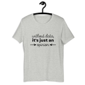 Sped Shirt without data, it's just an opinion Special Education Shirt image 6