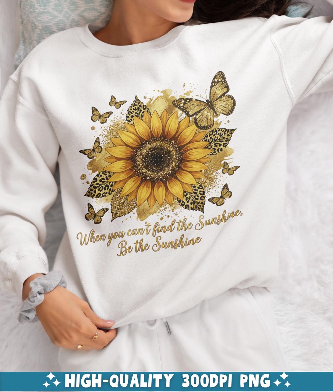 When You Can't Find the Sunshine Be the Sunshine PNG | Sunflower ...