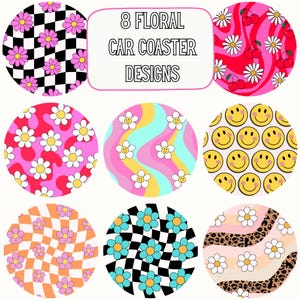 May include: Eight floral car coaster designs are displayed. The coasters feature various patterns, including checkerboard, smiley faces, cherries, and flowers. The color palette includes pink, red, yellow, blue, and black. The text "8 FLORAL CAR COASTER DESIGNS" is in a white rectangle.