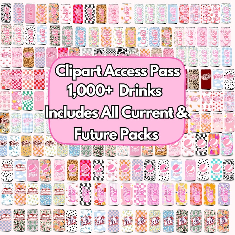 May include: A collection of various soda cans with different patterns and designs, including floral, checkered, and animal prints. The image features text that reads "Clipart Access Pass 1,000+ Drinks Includes All Current & Future Packs."
