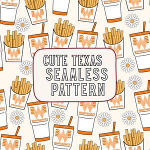 Könnte beinhalten: Ein nahtloses Muster mit Illustrationen von Whataburger-Pommes in weißen Kartons, orange-weißen Getränkebechern mit Strohhalmen und weißen Gänseblümchen auf cremefarbenem Grund. Der Text CUTE TEXAS SEAMLESS PATTERN ist zentriert.