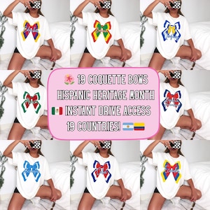 May include: White t-shirts with colorful bow designs, each featuring a country's name. The image includes text that reads "19 Coquette Bows, Hispanic Heritage Month, Instant Drive Access, 19 Countries!"