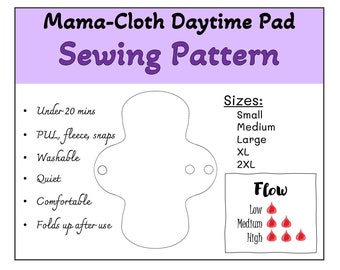 Day-time Mama Cloth PATTERN (EASY) | Re-useable Daytime Pads | Period Comfort