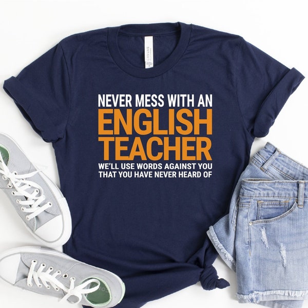 English Teacher Shirt, Funny English Teacher Gift, English Teacher Gift, Grammar Tee, Funny Grammar Tee, Never Mess With An English Teacher