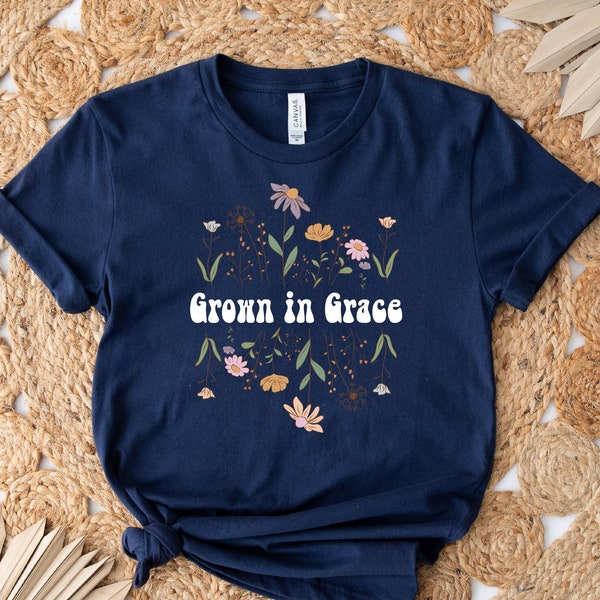 Grown in Grace Shirt, Grow In Grace Shirt, Grow in Grace Tshirt, Christian Shirt, Faith Shirt, Religious Shirt, Bible Verse Shirt