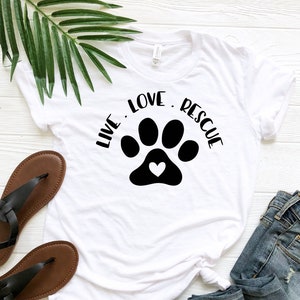 Live Love Rescue Shirt, Adopt Animals, Rescue Dogs, Rescue Shirt, Adopt Shirt, Dog Lover Shirt, Animal Lover Gift, Dog Paw Shirt, Dog Owner