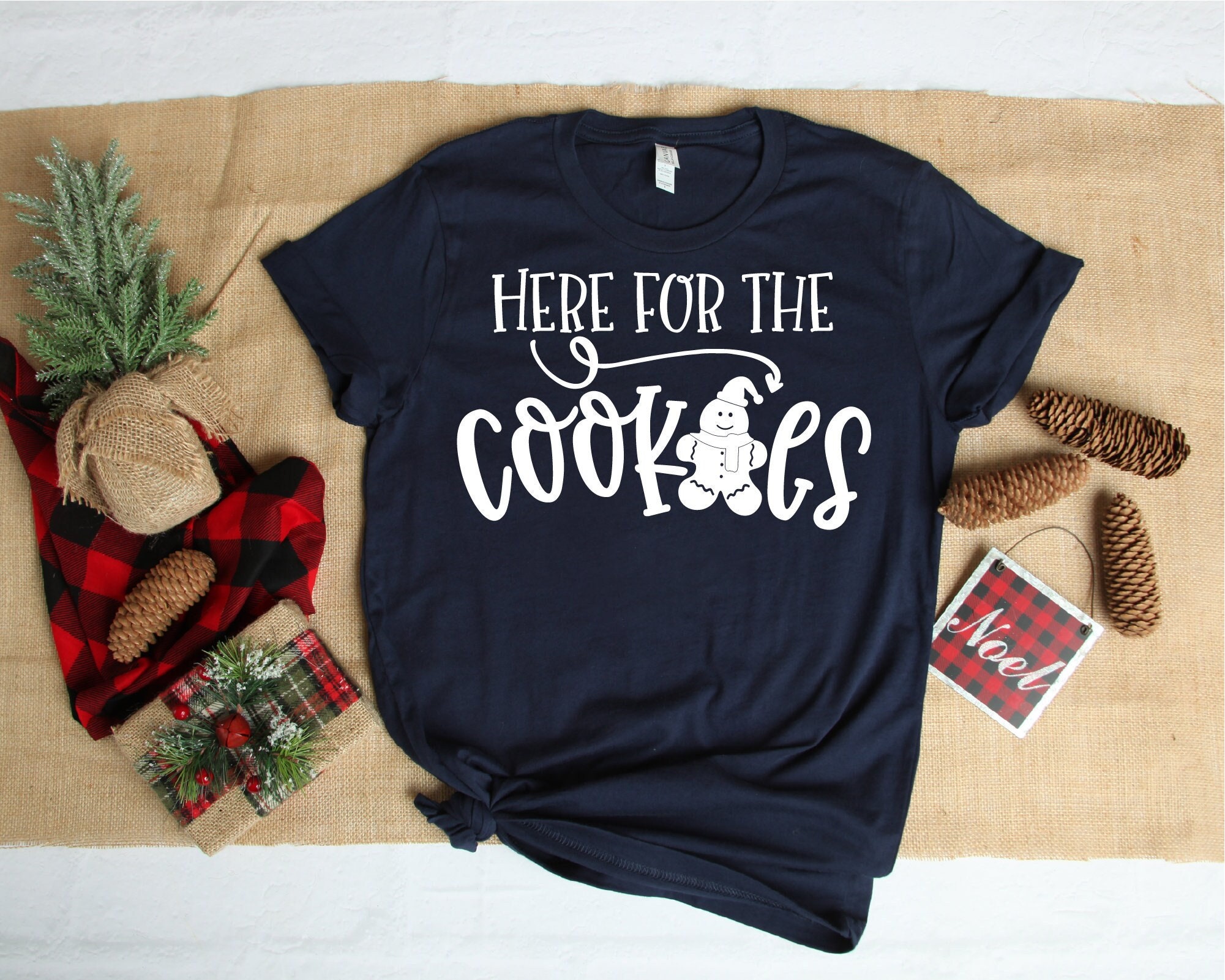 Here For The Cookies Shirt, Christmas Shirt, Christmas Vacation Shirt, Christmas Cookies Shirt, Funny Christmas Shirt, Cookie Shirt