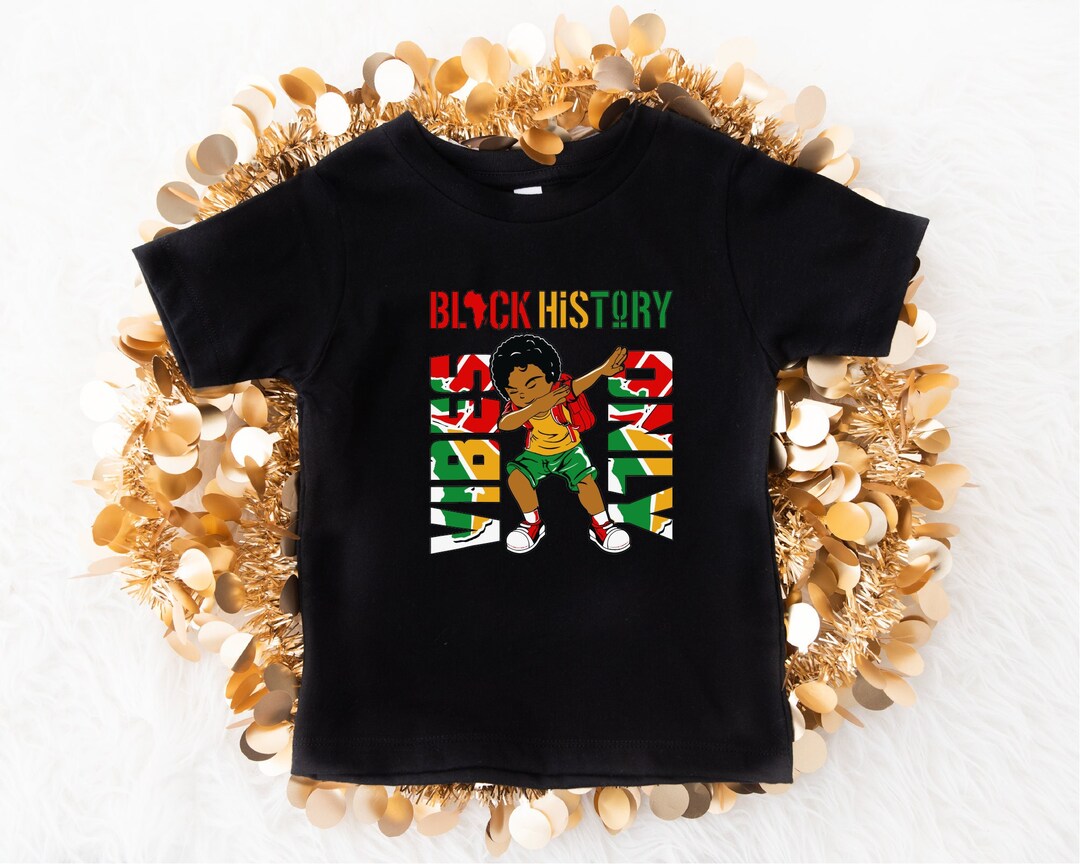 Black History Vibes Only Shirt Black Boy Shirt Black King Etsy