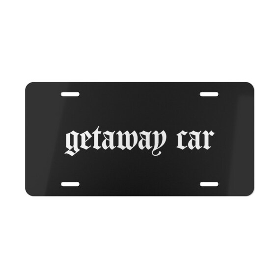 Getaway Car Taylor Swift Inspired Vanity Plate Car Accessory Etsy
