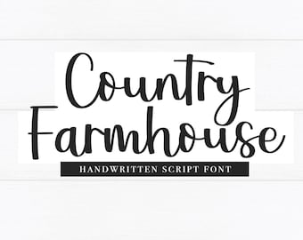 May include: Black and white handwritten script font design that says "Country Farmhouse" with the words "Handwritten Script Font" below.