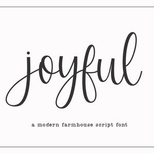 May include: A white background with the word "joyful" in a black, flowing script font. Below the word, the text reads "a modern farmhouse script font" in a smaller, sans-serif font.