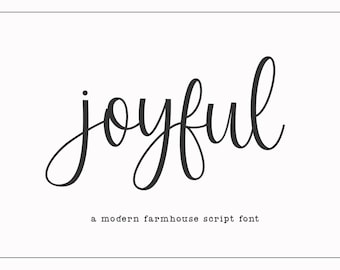 May include: A white background with the word "joyful" in a black, flowing script font. Below the word, the text reads "a modern farmhouse script font" in a smaller, sans-serif font.