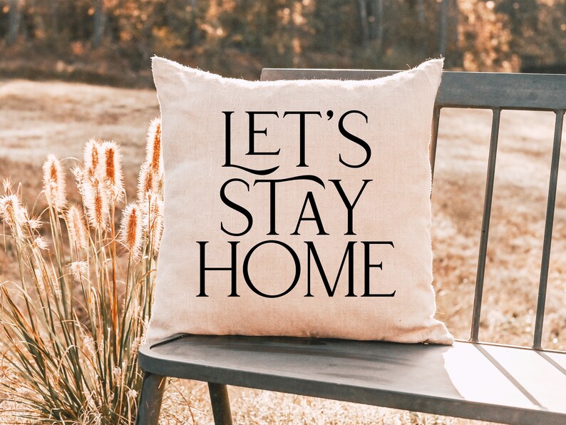 Let's Stay Home SVG, Farmhouse SVG, Svgs for Cricut, Cricut Svgs ...