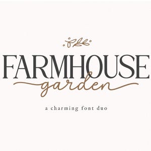 May include: Farmhouse Garden font duo, a charming font duo with a simple floral design above the text.