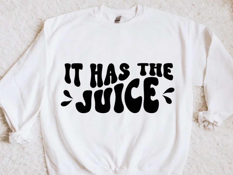 It Has the Juice SVG, Corn SVG, Its Corn, Funny SVG, Corn Shirt, Its