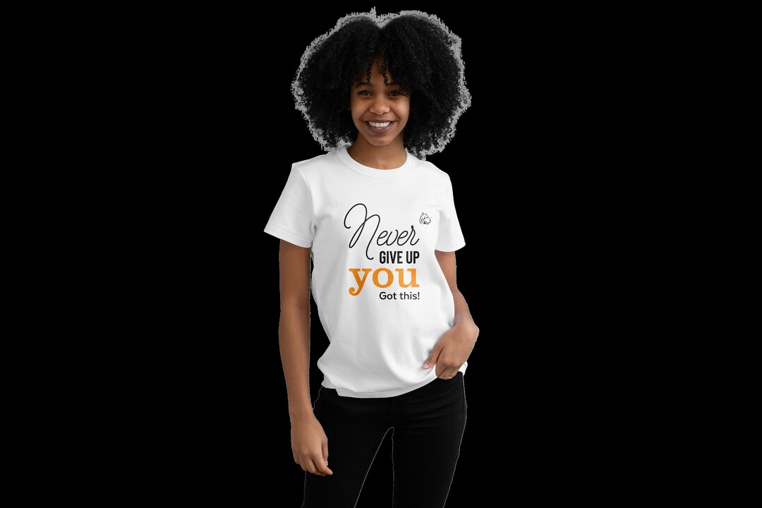 Never Give up T-shirt - Etsy