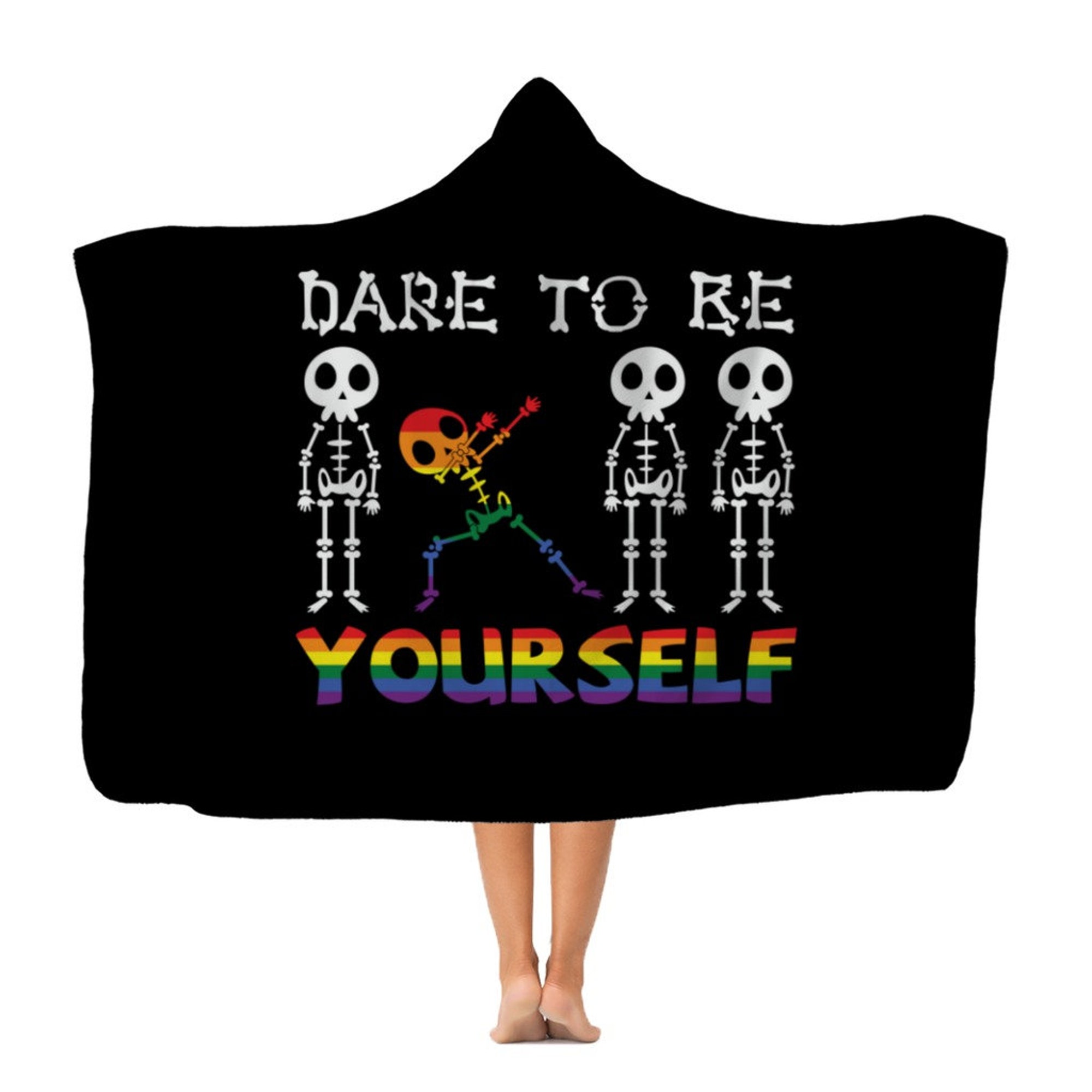 Dare to Be Yourself Classic Adult Hooded Blanket - LGBT PRIDE