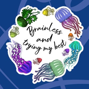 Sin cerebro y probando mis mejores pegatinas de medusas