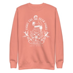 Fight the Good Fight | Reformed Christian Gift | Sweatshirt