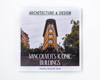 Vancouver Architectural Photography Book; Softcover Architecture Photobook; Buildings in the city, UBC, residential, commercial, hotels